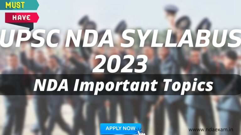 NDA Syllabus 2023- UPSC NDA 1 Syllabus Complete Details- NDA Notification 2023 For NDA Exam